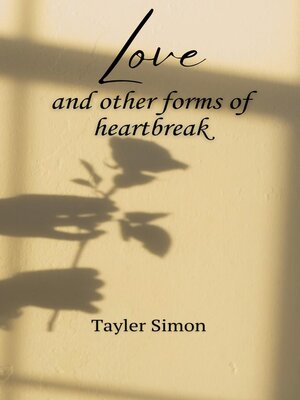 cover image of Love and Other Forms of Heartbreak